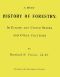 [Gutenberg 48874] • A Brief History of Forestry. / In Europe, the United States and Other Countries